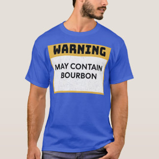 Bourbon Warning kan Bourbon bevatten T-shirt