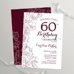Bourgogne Bloemen 60e Verjaardagsfeest Kaart<br><div class="desc">Bourgogne bloemenfeest 60e verjaardag uitnodiging. Elegant ontwerp in marsala wijn en wit met botanische overzichtstekeningen,  accenten en typografie script lettertype. Eenvoudige trendy uitnodigingskaart perfect voor een stijlvol vrouwen dagfeest. Kan worden aangepast aan elke leeftijd. Gedrukte Zazzle-uitnodigingen of direct download digitale afdrukbare sjabloon.</div>
