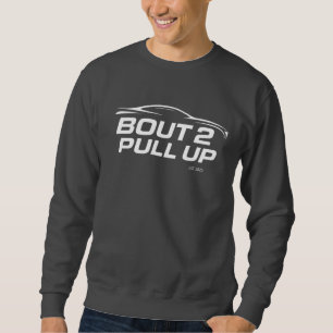 BOUT2PULLUP sweatshirt
