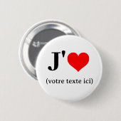 Bouton J'aime (votre texte ici) Ronde Button 5,7 Cm (Voorkant /achterkant)