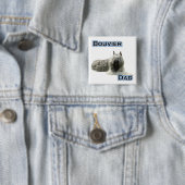 Bouvier Dad 4 - Button (In situ)