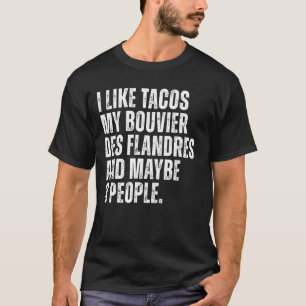 Bouvier des Flandres hondeneigenaar Tacos Lover Fu T-shirt