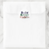 Bouw Betere Gewoontes Ronde Sticker (Tas)