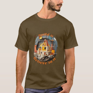 Bouw: bouw het, geloof erin. t-shirt