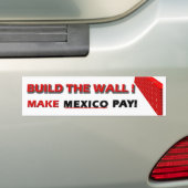 Bouw de muur!  Laat Mexico betalen! Bumpersticker (Op auto)