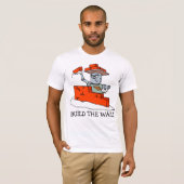 Bouw de muur t-shirt (Voorkant volledig)