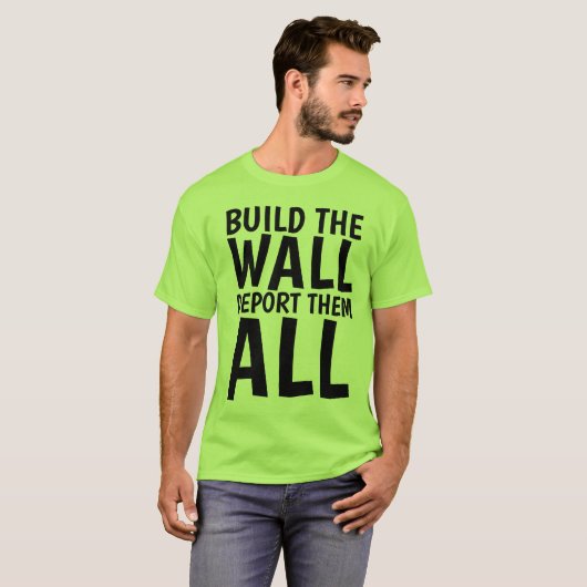 BOUW DE WALL DEPORT HEN ALLEMAAL, Donald Trump T-shirt (Voorkant volledig)