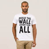 BOUW DE WALL DEPORT HEN ALLEMAAL, Donald Trump T-shirt (Voorkant volledig)