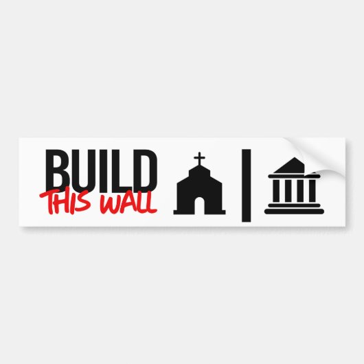 Bouw deze muur tussen kerk en staat bumpersticker (Voorkant)