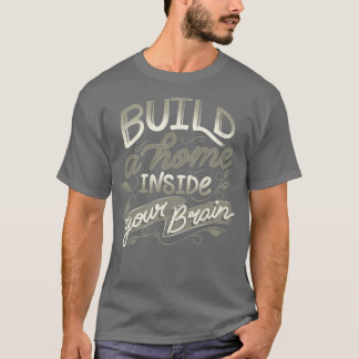 Bouw een huis in je brein door Tobe Fonseca T-shirt