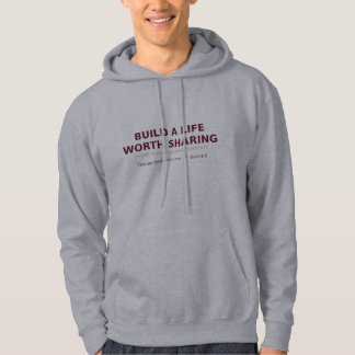 Bouw een leven dat de moeite waard is om te delen  hoodie