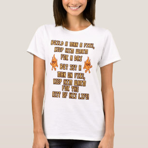 Bouw een Man Een vuur Grappig Sarcastisch Quote T-shirt