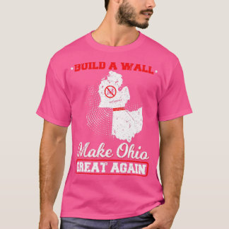 Bouw een muur die Ohio weer geweldig maakt GIF T-shirt