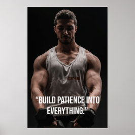 Bouw Geduld In Alles – Quote Poster
