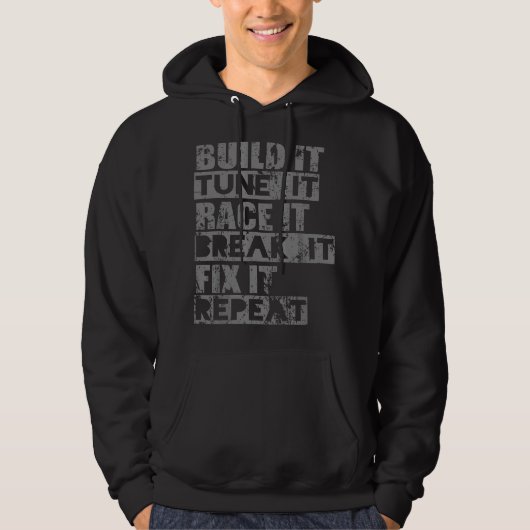 Bouw het, stem het, race het, breek het, repareer hoodie (Voorkant)