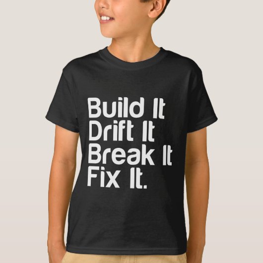 Bouw het, stuur het, breek het, Fixit - drijvende T-shirt (Voorkant)