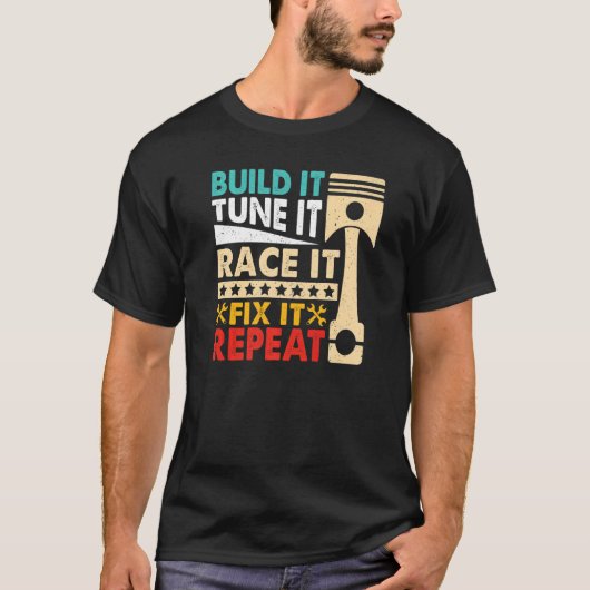 Bouw het Tune It Race It Break Racing Mannen Drag  T-shirt (Voorkant)