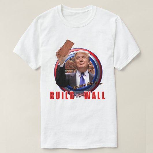 Bouw het Wall President Donald Trump T-Shirt (Design voorkant)