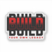 Bouw Je Eigen Legacy Quote Sticker (Voorkant)