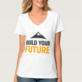 Bouw Je Toekomst Minimalistische Motiverende Dames T-shirt