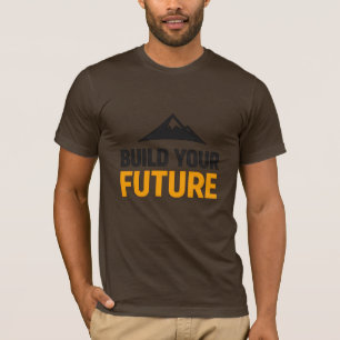 Bouw je toekomst Motiverend heren T-shirt