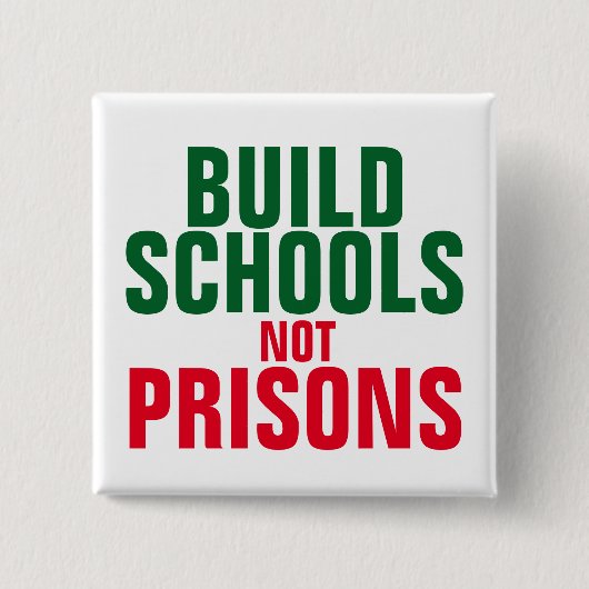 Bouw school geen gevangenissen vierkante button 5,1 cm (Voorkant)
