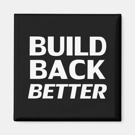 Bouw terug Betere zwarte witte moderne typografie Magneet (Voorkant)