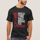 Bouw Tune Race Break Fix Herhalingsmechanisch T-shirt (Voorkant)