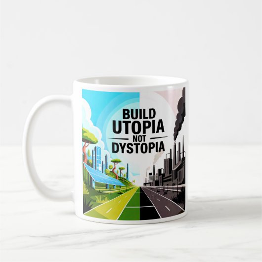 Bouw Utopia, Niet Dystopia Solarpunk Bericht Mok (Links)