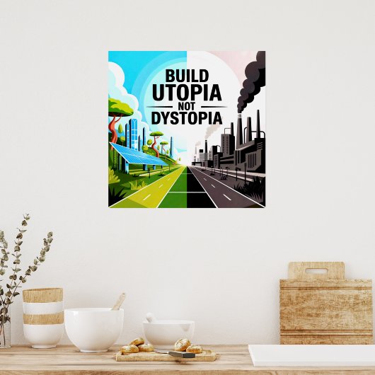 Bouw Utopia, niet Dystopia - Solarpunk-Poster Poster (Keuken)