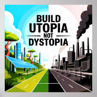Bouw Utopia, niet Dystopia - Solarpunk-Poster Poster