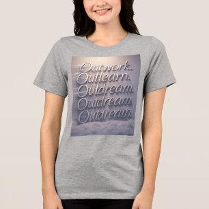 "Bouwde verschillende: Outwork. Overleren. Overdro Tri-Blend Shirt