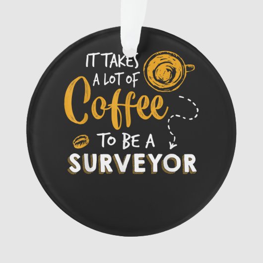 Bouwen van Coffee Lover Funny Surveyor Engineer Ornament (voorkant)