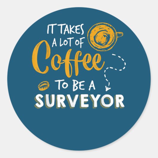 Bouwen van Coffee Lover Funny Surveyor Engineer Ronde Sticker (Voorkant)