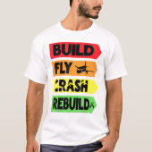 Bouwen van Fly Crash Rebuild T-shirt (Voorkant)