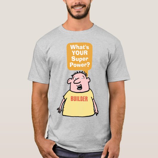 Bouwer Super Kracht. Bouwer T-shirt (Voorkant)