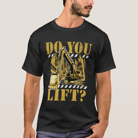 Bouwmateriaal Lift u Graafmachine Pun T-shirt (Voorkant)