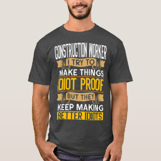Bouwnijverheid Sarcastic Graphic Funny T-shirt