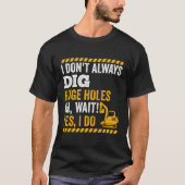 Bouwplaats graafmachine exploitant zware machine t-shirt (Voorkant)