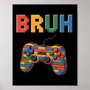 Bouwstenen Bruh Gamen Gamer Jongens Baksteen Meest Poster