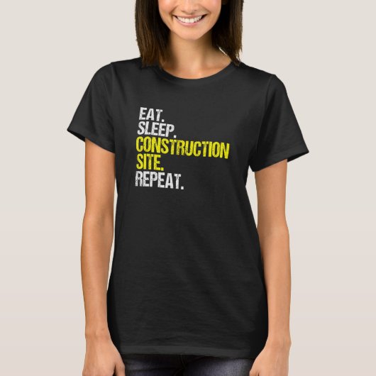 Bouwterrein Eat Sleep Construction Worker T-shirt (Voorkant)