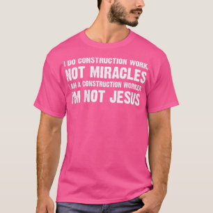Bouwvakker Grappige uitspraken T-shirt