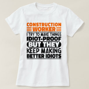 Bouwvakker Ik probeer het grappig te maken T-shirt