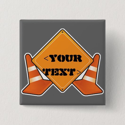 BOUWWWWEG ,<YOURTEXT> VIERKANTE BUTTON 5,1 CM (Voorkant)