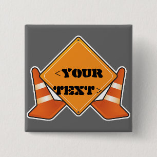 BOUWWWWEG ,<YOURTEXT> VIERKANTE BUTTON 5,1 CM