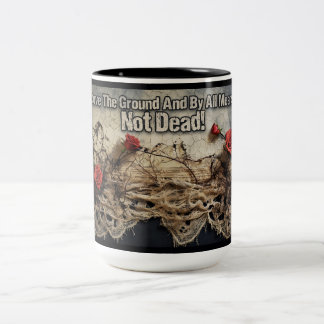 Boven De Grond En Bij Alle Middelen Niet Dood Tweekleurige Koffiemok