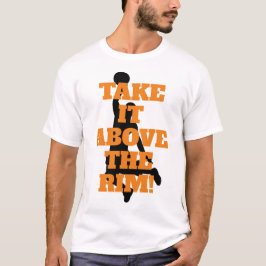 Boven de velg | Basketball-zin met Oranje tekst T-shirt