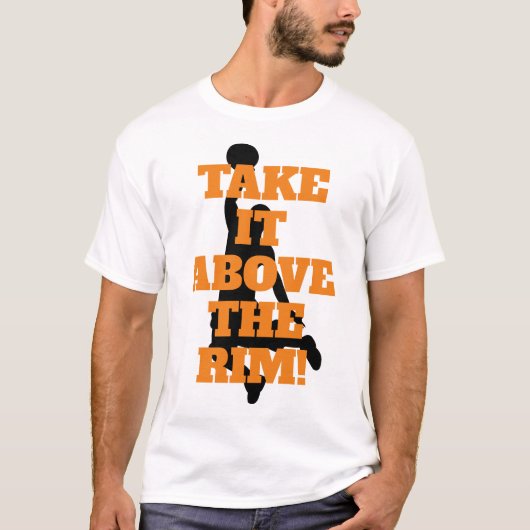 Boven de velg | Basketball-zin met Oranje tekst T-shirt (Voorkant)