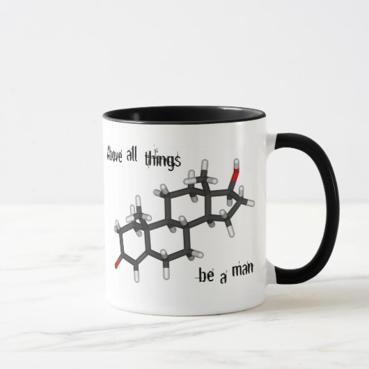 Bovenal, wees een man. Testosteronmolecule Mok (Rechts)