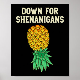 Bovenkant ananas naar beneden voor Shenanigans Fun Poster